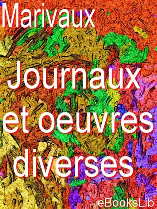 Title details for Journaux et oeuvres diverses by Marivaux - Available